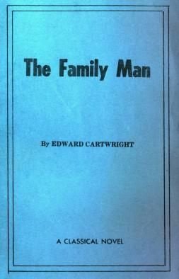 Edward Cartwright - The Family Man