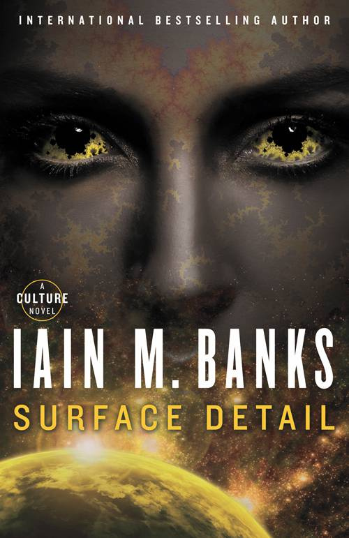 Iain M Banks Surface Detail A book in the Culture series 2011 For Seth and - photo 1