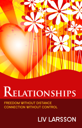 Liv Larsson - Relationships, freedom without distance, connection without control