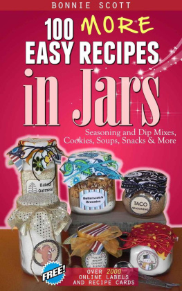 Bonnie Scott 100 More Easy Recipes In Jars