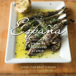 James Campbell Caruso - Espana: Exploring the Flavors of Spain