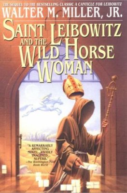 Walter Miller, Jr. - Saint Leibowitz and the Wild Horse Woman