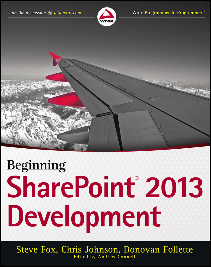 CONTENTS Beginning SharePoint 2013 Development Published by John Wiley - photo 1