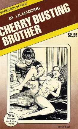 L. Madding - Cherry Busting Brother