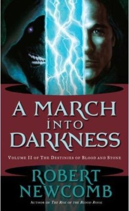 Robert Newcomb - A March into Darkness