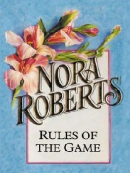 Nora Roberts - Rules of the Game