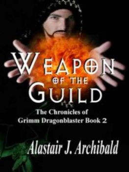 Alastair Archibald - Weapon of the Guild