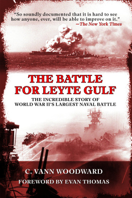 C. Vann Woodward - The Battle for Leyte Gulf: The Incredible Story of World War IIs Largest Naval Battle