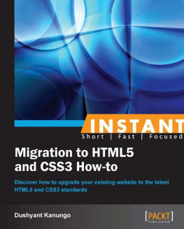 Dushyant Kanungo - Instant Migration to HTML5 and CSS3 How-to