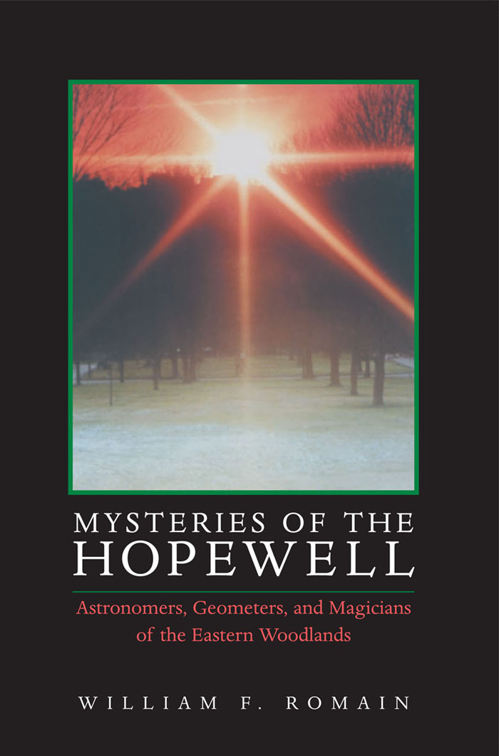 MYSTERIES OF THE HOPEWELL Astronomers Geometers and Magicians of the Eastern - photo 1