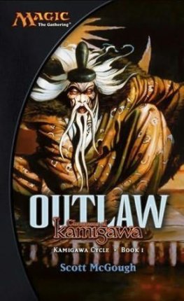 Scott McGough - Outlaw:Champions of Kamigawa
