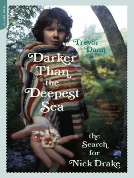 Trevor Dann - Darker Than the Deepest Sea: The Search for Nick Drake