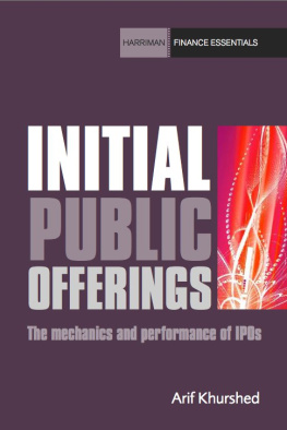 Arif Khurshed Initial Public Offerings: The mechanics and performance of IPOs