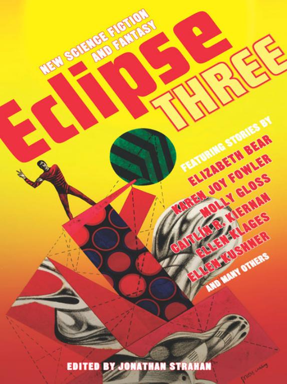 ECLIPSE THREE New Science Fiction and Fantasy edited by Jonathan Strahan - photo 1