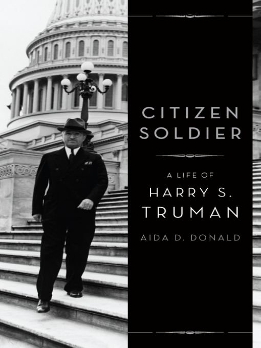 Table of Contents MORE ADVANCE PRAISE FOR Citizen Soldier Aida Donald has - photo 1