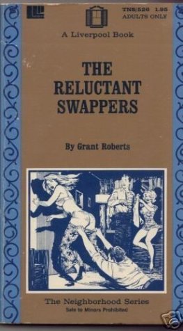 Grant Roberts - The Reluctant Swappers
