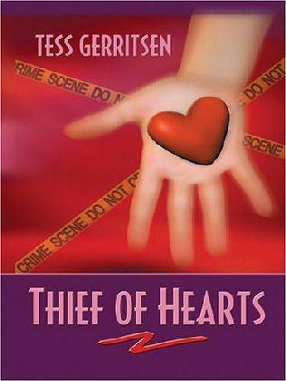 Tess Gerritsen Thief Of Hearts aka Stolen 1995 In memory of Jim Heacock In - photo 1