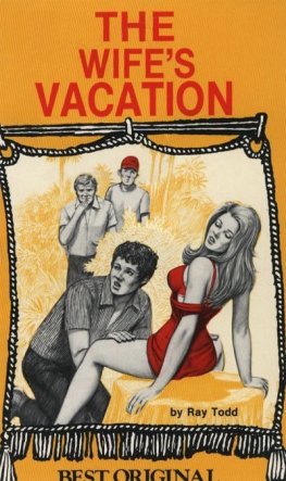 Ray Todd - The wifes vacation