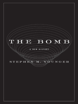 Stephen M. Younger - The Bomb: A New History