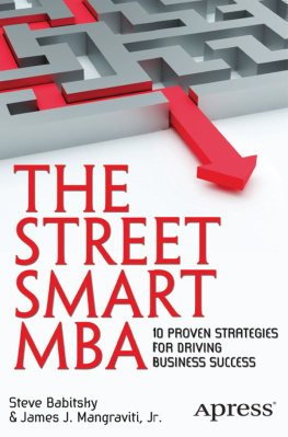 Steven Babitsky The Street Smart MBA: 10 Proven Strategies for Driving Business Success