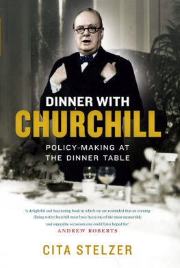 Cita Stelzer - Dinner with Churchill: Policy-Making at the Dinner Table