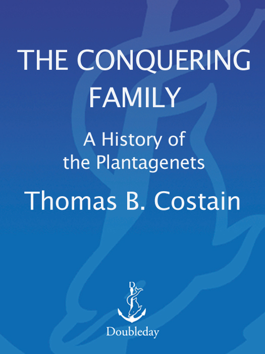 BOOKS BY THOMAS B COSTAIN THE LAST PLANTAGENETS A History of the - photo 1