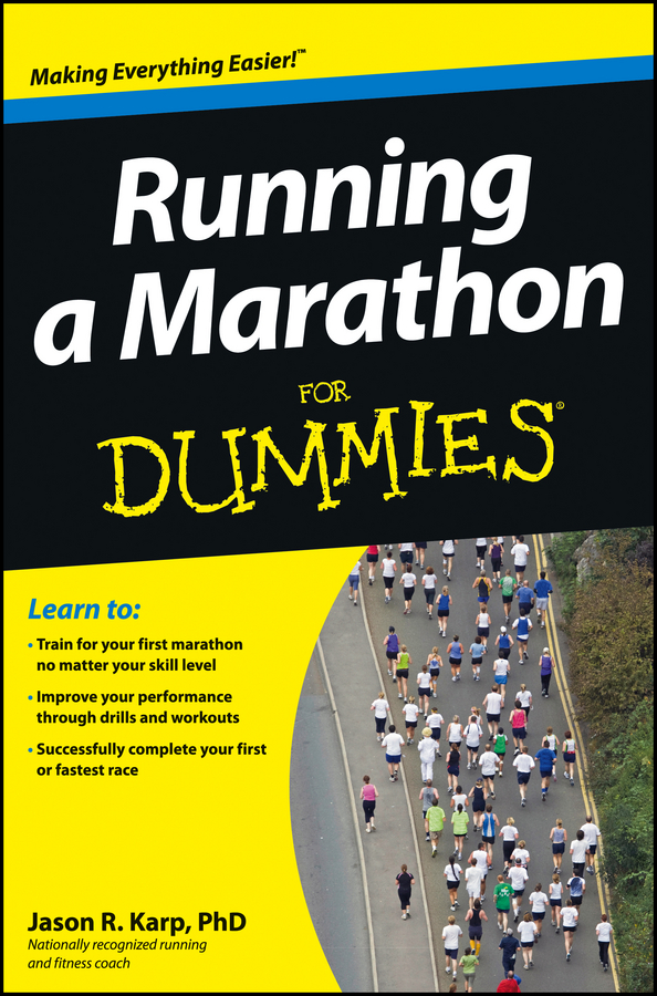 Running a Marathon For Dummies by Jason R Karp PhD Running a Marathon For - photo 1