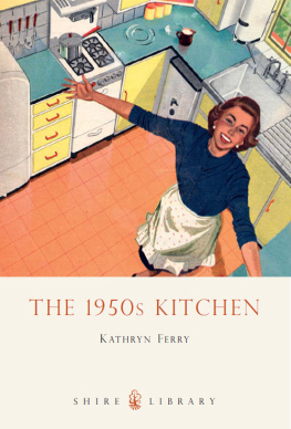 Kathryn Ferry - The 1950s Kitchen