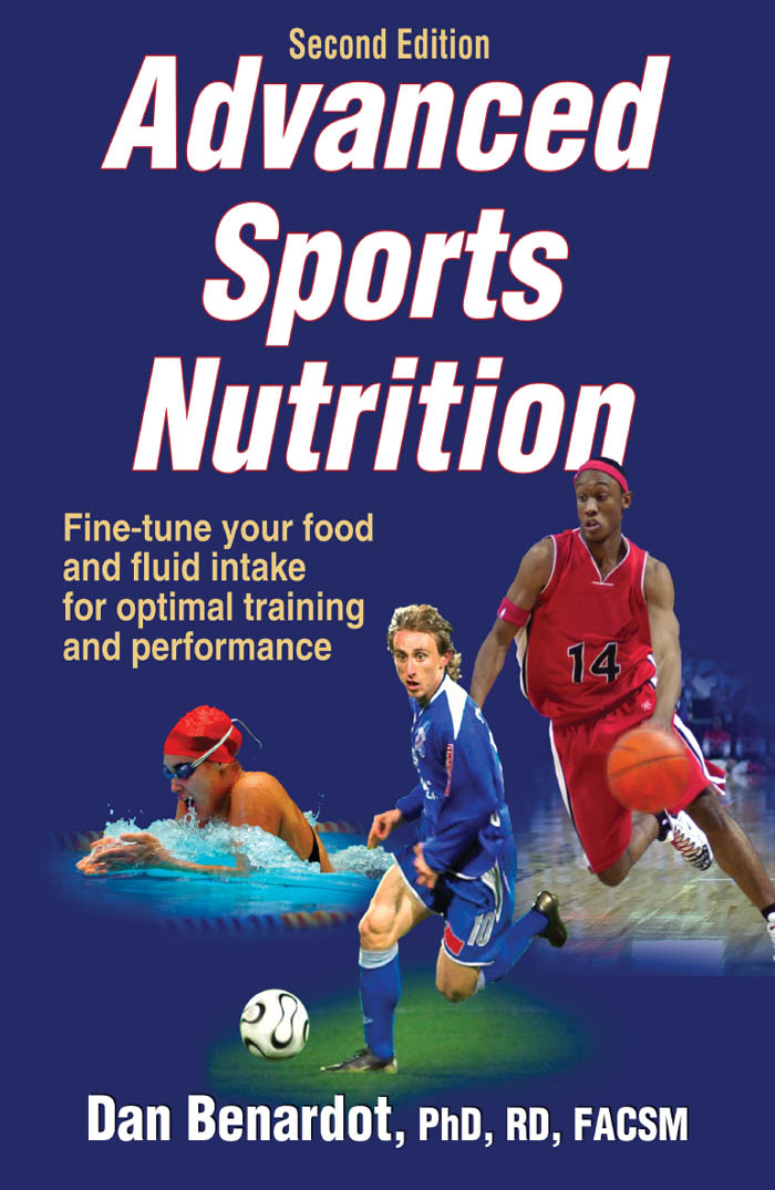Second Edition Advanced Sports Nutrition Dan Benardot PhD RD FACSM - photo 1