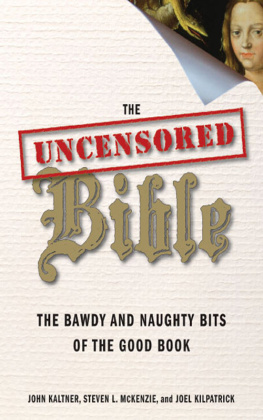 John Kaltner - The Uncensored Bible: The Bawdy and Naughty Bits of the Good Book