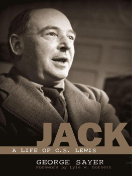 George Sayer - Jack: A Life of C. S. Lewis