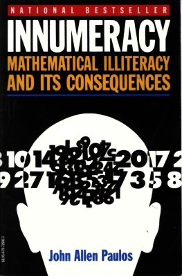 John Paulos - INNUMERACY: Mathematical Illiteracy and Its Consequences