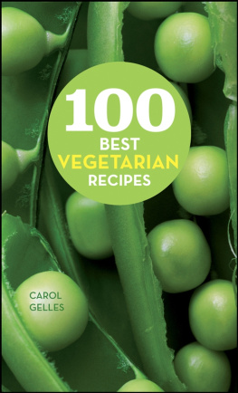 Carol Gelles - 100 Best Vegetarian Recipes