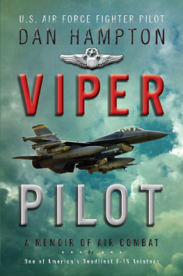 Dan Hampton Viper Pilot: A Memoir of Air Combat