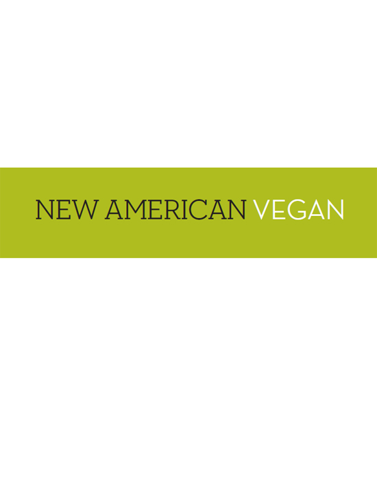 New American Vegan by Vincent Guihan ISBN 978-1-60486-079-5 LCCN 2009912455 - photo 1