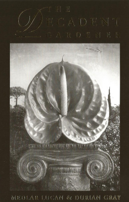 Durian Gray - The Decadent Gardener