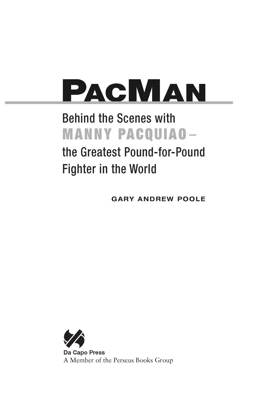 Table of Contents For Leslie PROLOGUE HOLLYWOOD AS MANNY PACMAN - photo 2