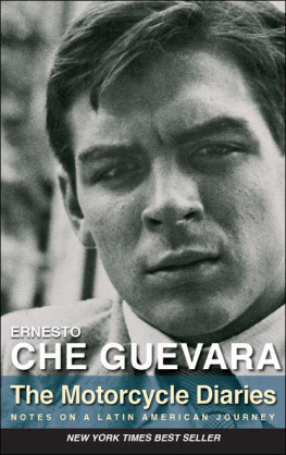 Ernesto Che Guevara The Motorcycle Diaries: Notes on a Latin American Journey