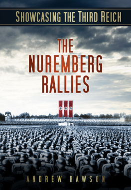 Andrew Rawson Showcasing the Third Reich: The Nuremberg Rallies