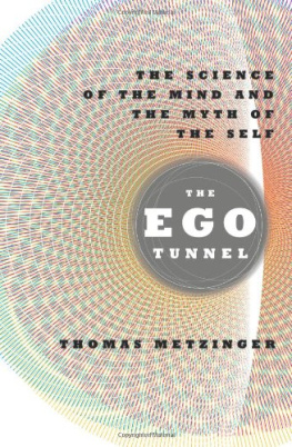 Thomas Metzinger - The Ego Tunnel: The Science of the Mind and the Myth of the Self