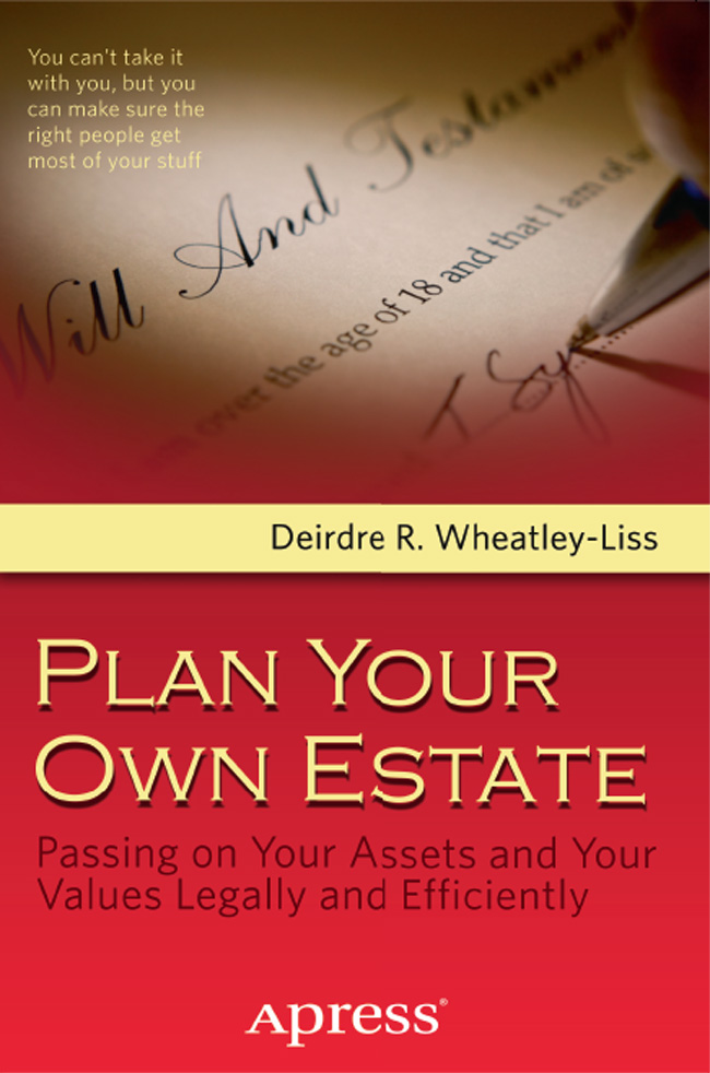 Plan Your Own Estate Passing on Your Assets and Your Values Legally and - photo 1