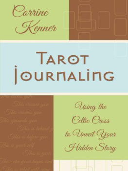 Corrine Kenner Tarot Journaling: Using the Celtic Cross to Unveil Your Hidden Story