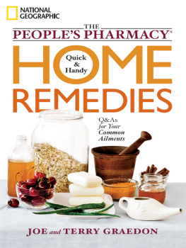 Joe Graedon The Peoples Pharmacy Quick and Handy Home Remedies: Q&As for Your Common Ailments