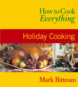 Mark Bittman - How to Cook Everything: Holiday Cooking