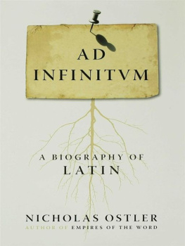 Nicholas Ostler Ad Infinitum: A Biography of Latin