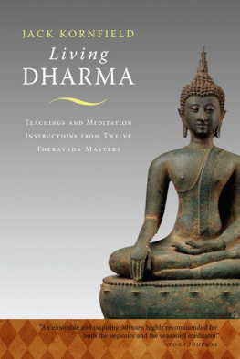 Jack Kornfield Living Dharma: Teachings and Meditation Instructions from Twelve Theravada Masters