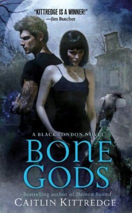 Caitlin Kittredge Bone Gods