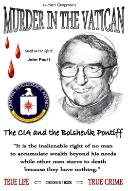 Lucien Gregoire - Murder in the Vatican: The CIA and the Bolshevik Pontiff