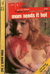 Tom Allison Mom Needs It Hot CHAPTER ONE Fuck me Oh yes please fuck me - photo 1