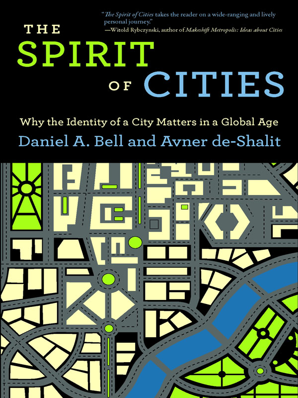 THE SPIRIT OF CITIES THE SPIRIT OF CITIES Why the Identity of a City Matters - photo 1